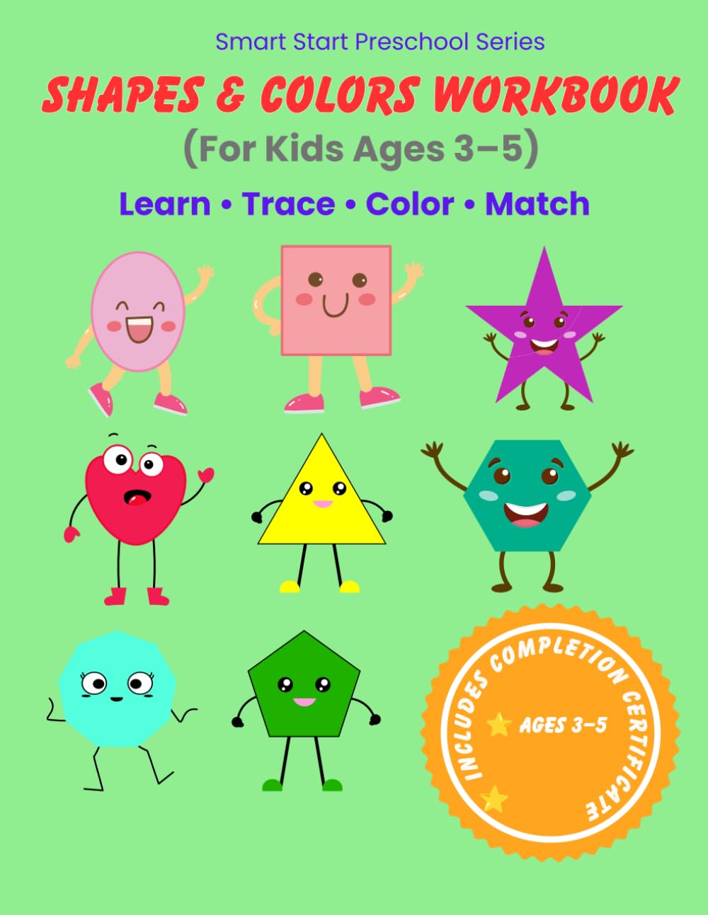 Shapes & Colors Workbook for Kids Ages 3-5: Learn, Trace, Color and Match - Preschool Learning Activities for Toddlers and Pre-K | Kindergarten Prep: ... | Activity Book for Homeschool or Classroom