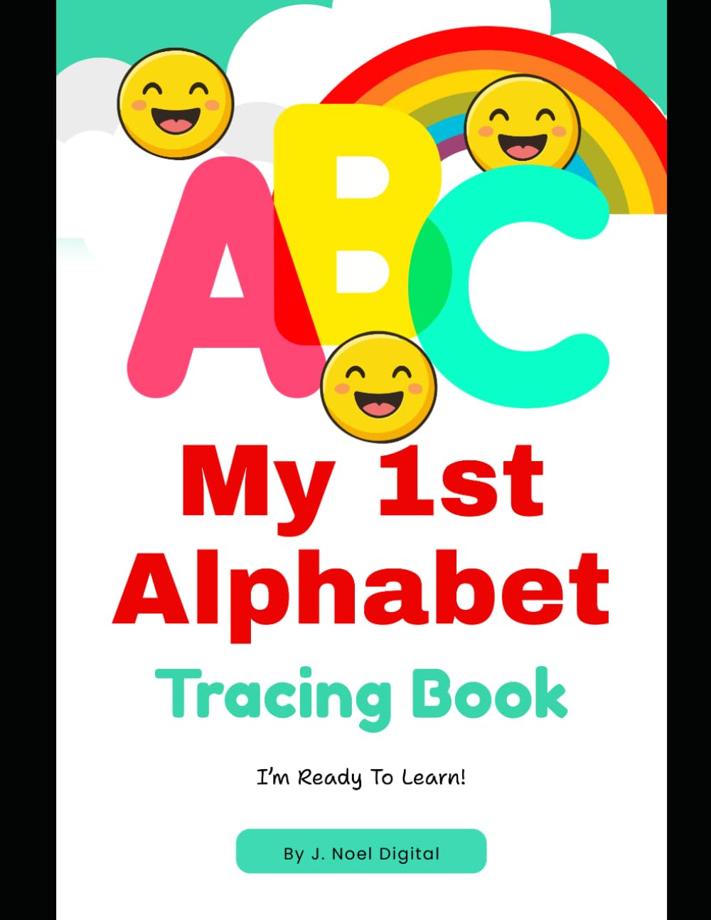 ABC My 1st Alphabet Tracing Book: I'm Ready To Learn!