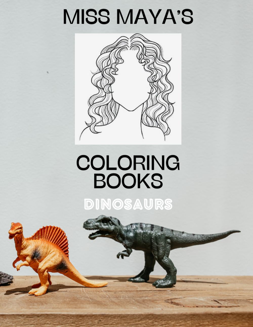 Dinosaurs: Miss Maya's Coloring Books