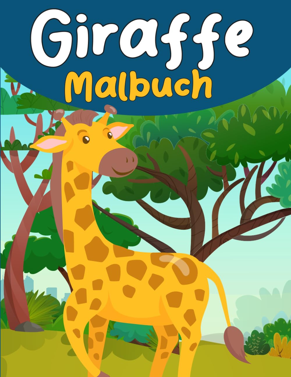 Giraffe Malbuch: Süße Giraffen zum Ausmalen für Kinder ab 3 Jahren