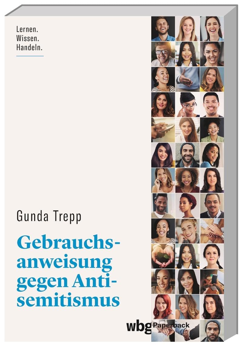 Gebrauchsanweisung gegen Antisemitismus: Lernen. Wissen. Handeln. (wbg Paperback)
