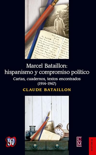 Portada de Marcel Bataillon: Hispanismo y Compromiso Politico: Cartas Cuadernos T