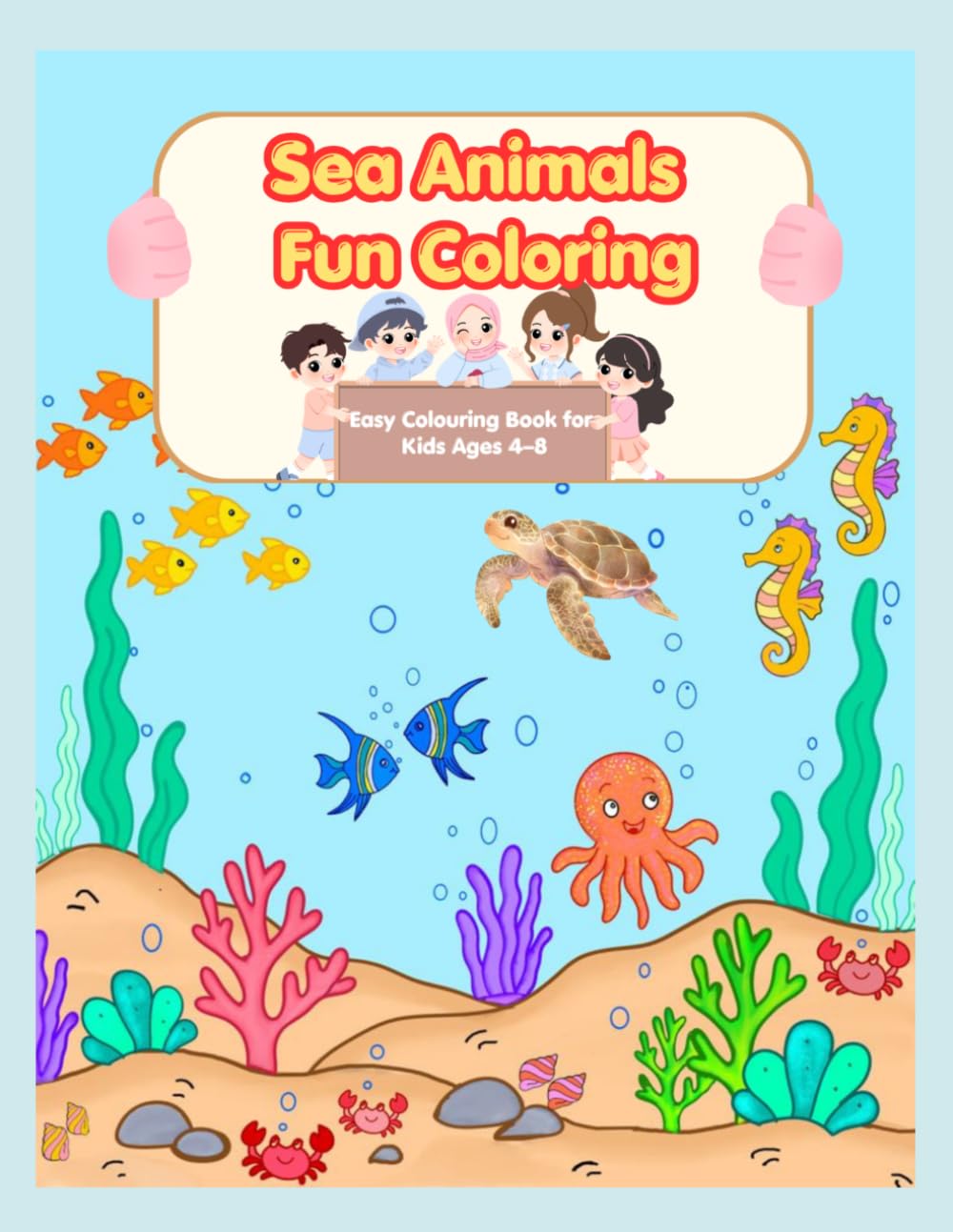 ocean coloring book for kids ages 4-8: Easy & Fun Underwater Animals for Learning & Creativity