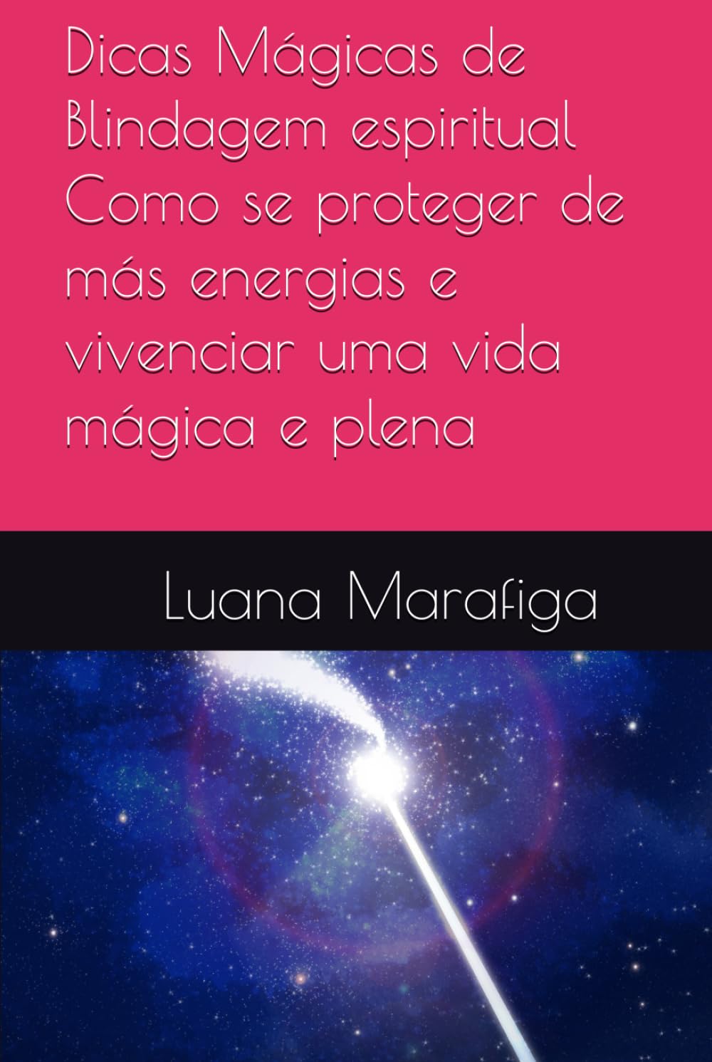 Dicas Mágicas de Blindagem espiritual Como se proteger de más energias e vivenciar uma vida mágica e plena: como se proteger de más energias e vivenciar uma vida mágica e plena