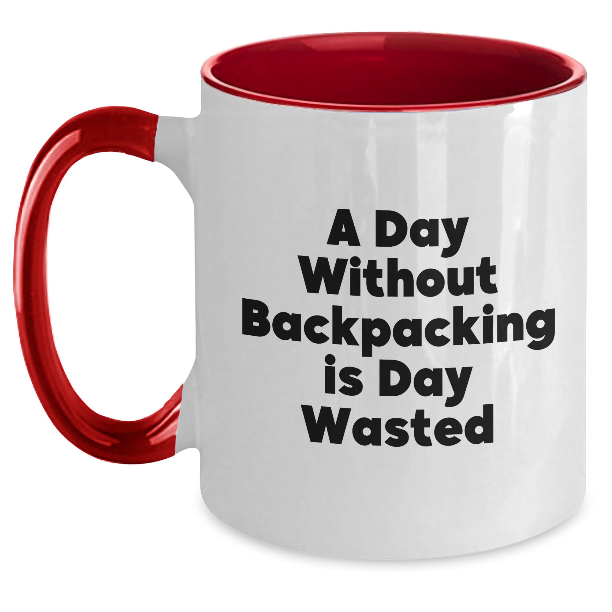Backpacking Quotes Coffee Mug, Gifts from Friends for Birthday, Inspirational Two Tone Coffee Mug, 'A Day Without Backpacking Is Day Wasted'