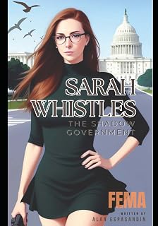 Sarah Whistles: The Shadow Government: FEMA