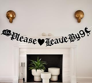 Please Leave by 9 10 11 12 Celebrate Birthdays, Housewarming, Retirement, Bachelorette Party Sentiment Reminder Decoration with this Fun, Quirky, Old English Gothic Banner