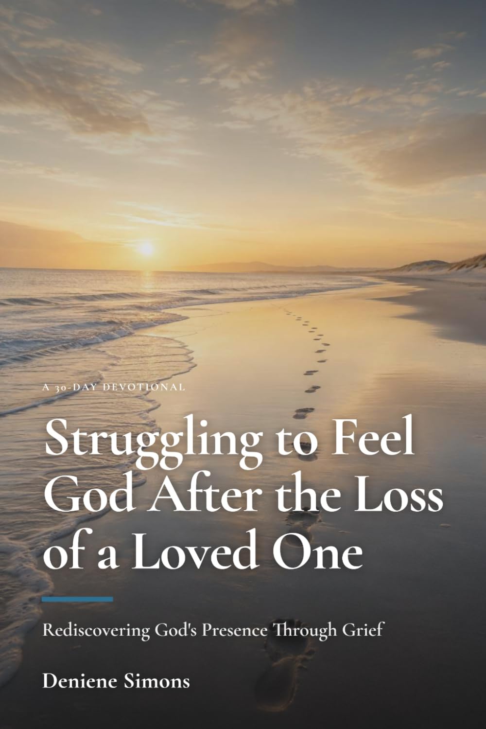 Struggling to Feel God After the Loss of a Loved One: Rediscovering God's Presence Through Grief
