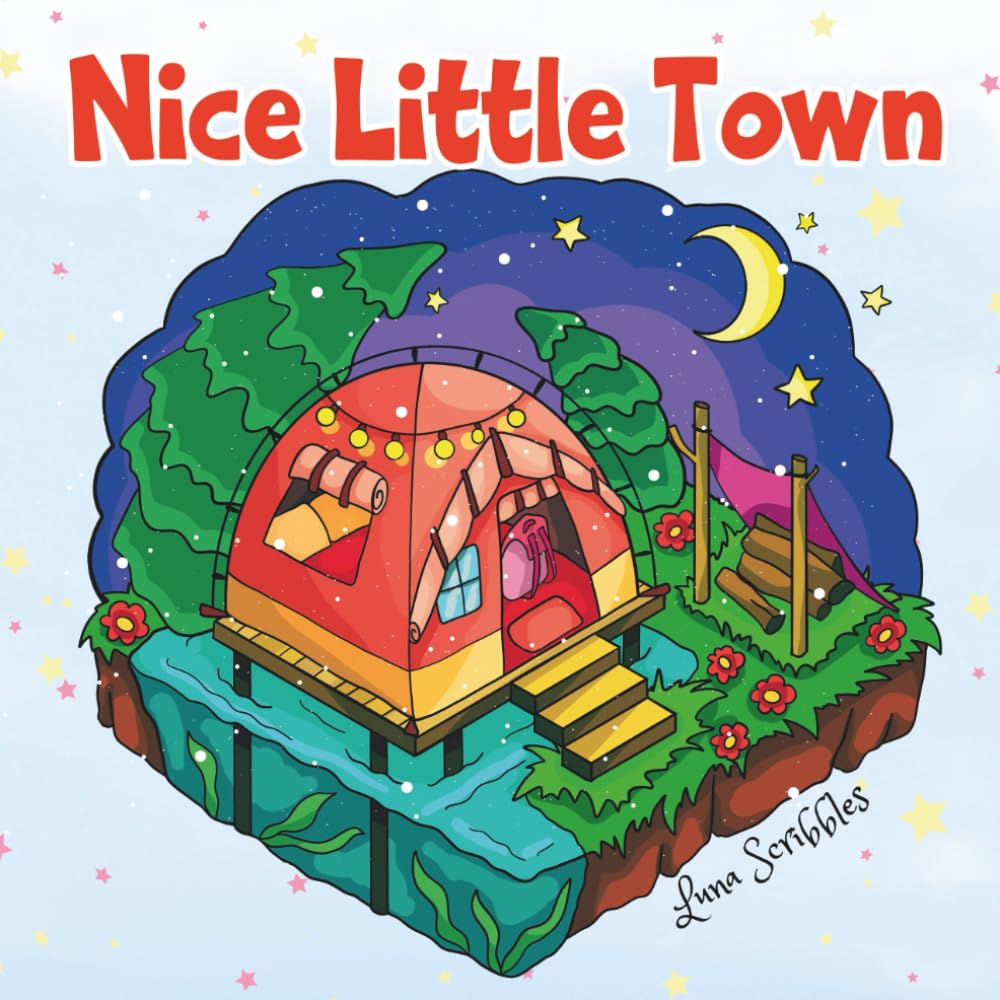 Nice Little Town Cozy Coloring Book: Bold and Easy Tiny Houses, Cute Animals, and Outdoor Adventures for kids & Adult