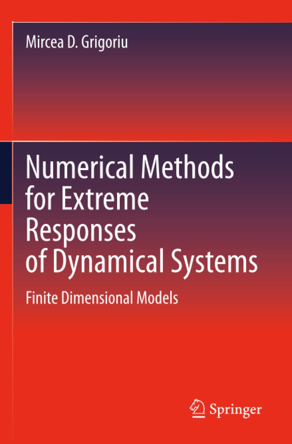 Numerical Methods for Extreme Responses of Dynamical Systems: Finite Dimensional Models