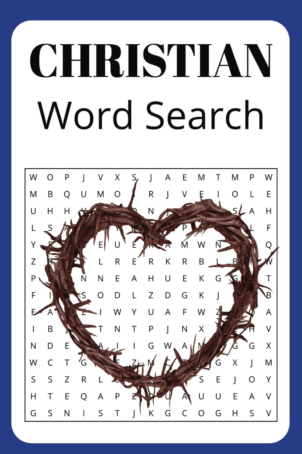 Christian Word Search Book: A Christian Themed Word Find Puzzle for Adults, Seniors and Teens.
