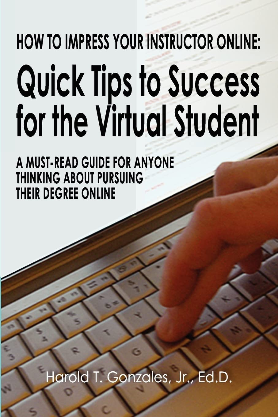 How to Impress Your Instructor Online: Quick Tips to Success for the Virtual Student