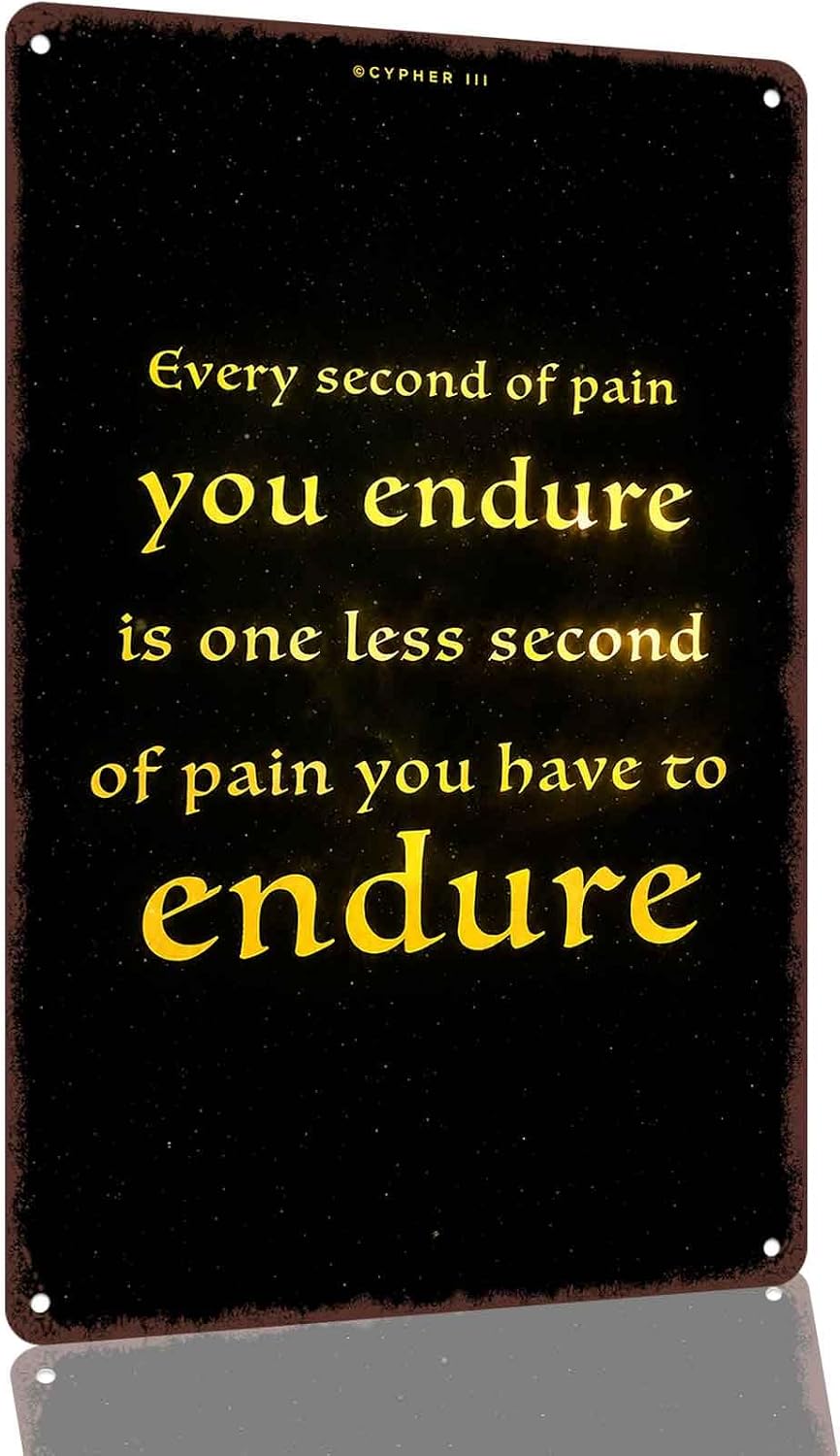 Motivational Pain Endurance Quote 8 x 12 Inch Aluminum Wall Decor