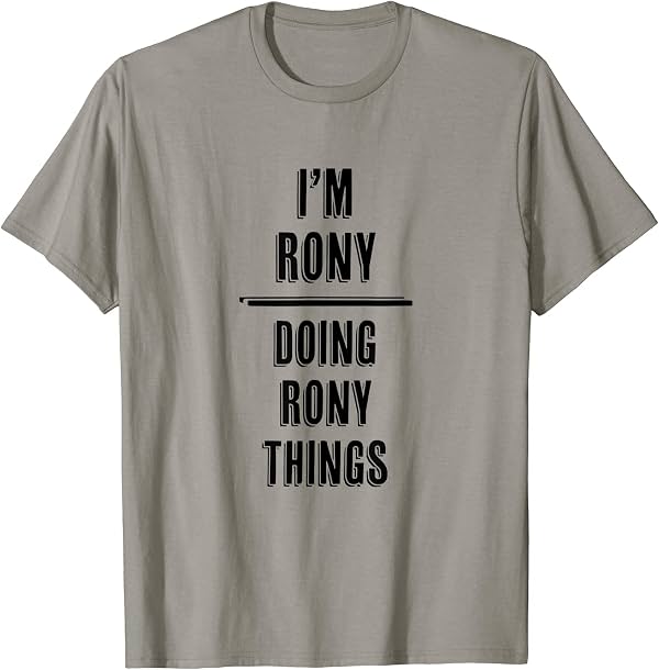 Soy RONY haciendo cosas de RONY | Divertida - Primer nombre - Playera