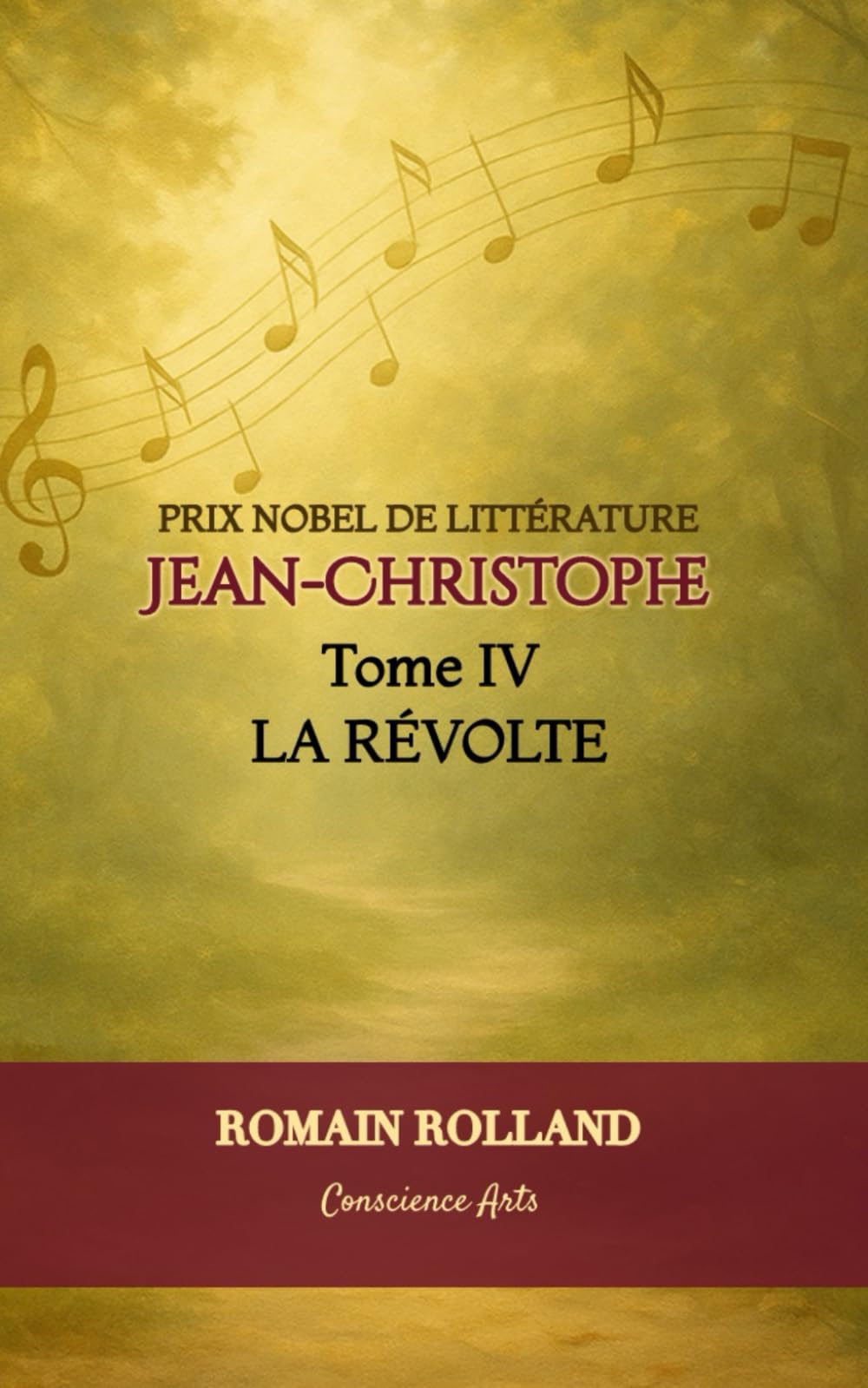 JEAN-CHRISTOPHE: TOME 4 - LA RÉVOLTE (JEAN-CHRISTOPHE DE ROMAIN ROLLAND)