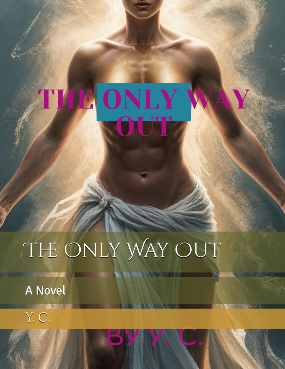 The Only Way Out: A Novel