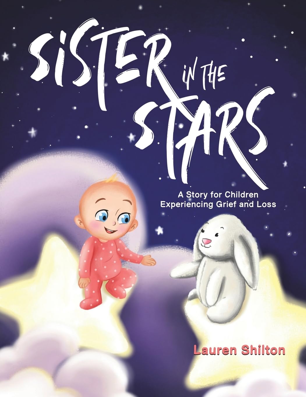 Sister in the Stars: A Story for Children Experiencing Grief and Loss