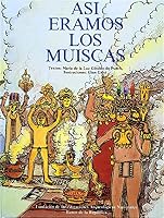 Asi Eramos Los Muiscas 9580401705 Book Cover