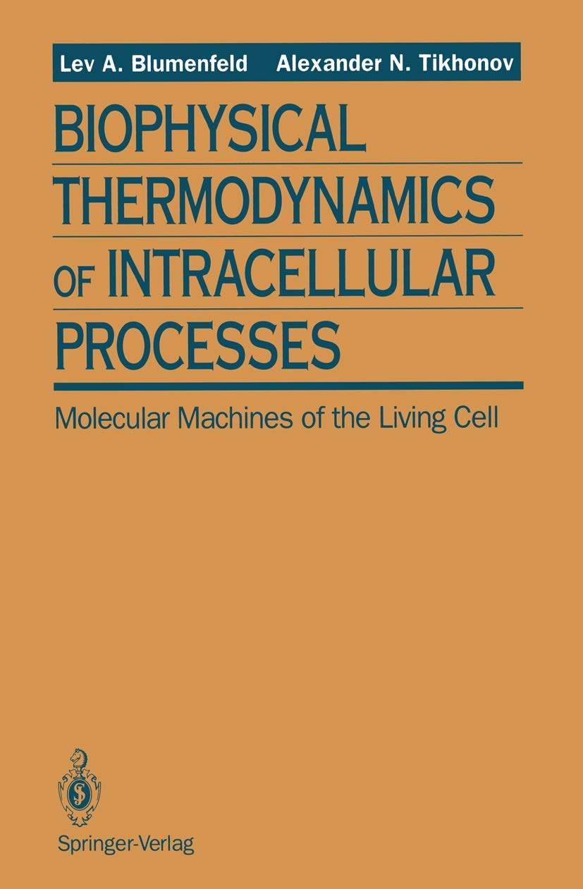 Biophysical Thermodynamics of Intracellular Processes - 9781461276159