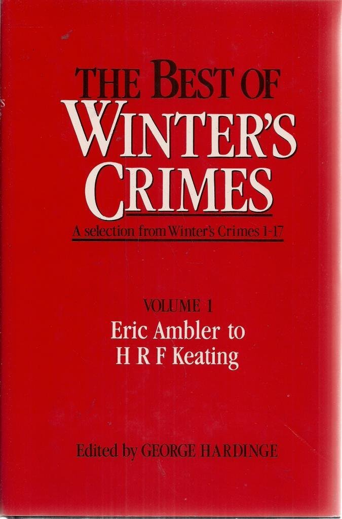 Eric Ambler to H.R.F.Keating (v.1) (The Best of "Winter's Crimes")