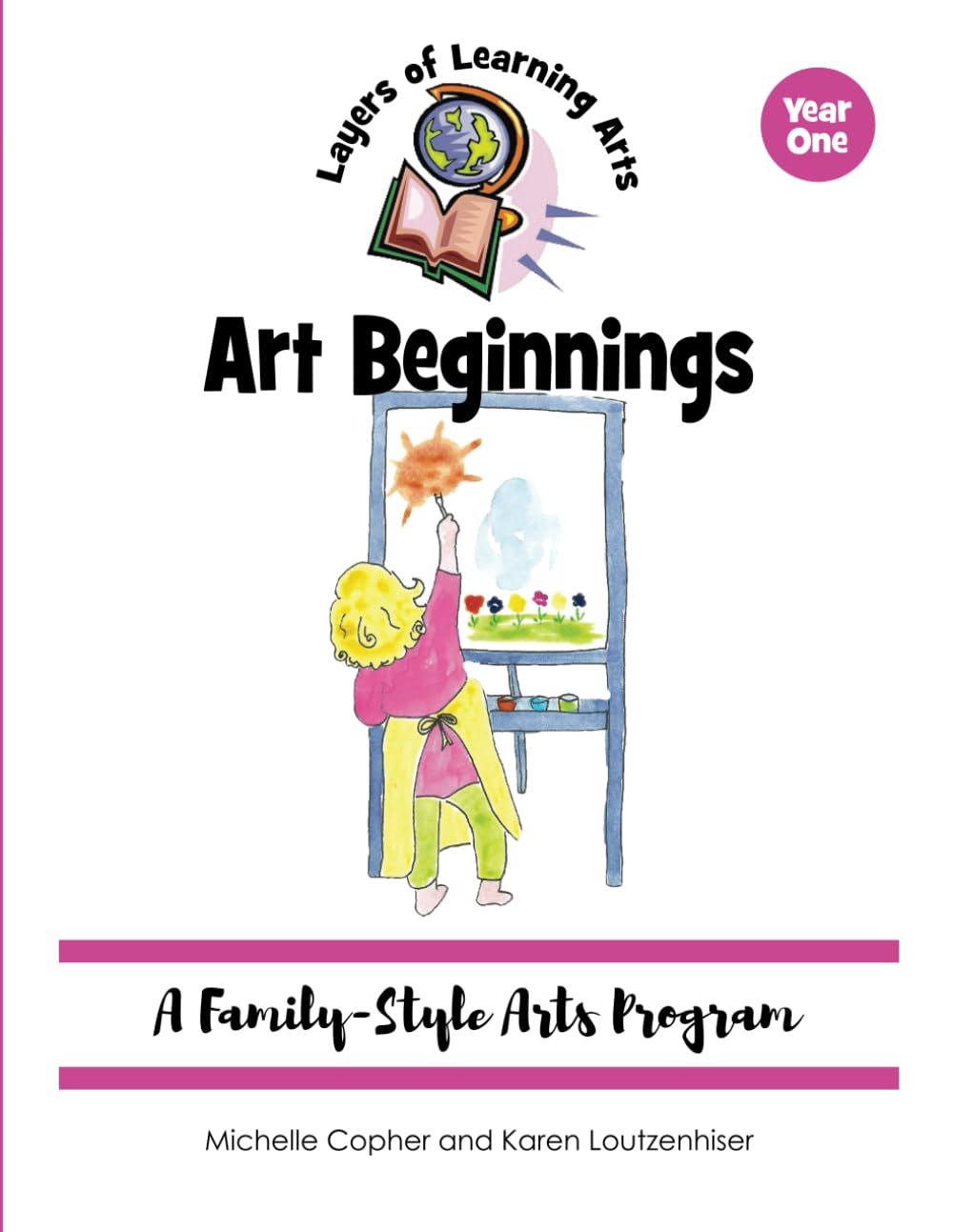 Art Beginnings: A Family-Style Arts Program (Layers of Learning Arts)