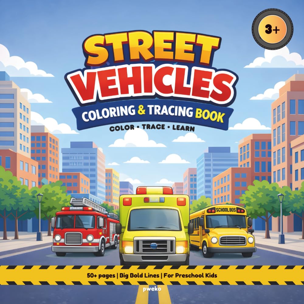 Street Vehicles Coloring & Tracing Book for Ages 3–5: Big Bold Line Vehicles for Toddlers and Preschool Kids