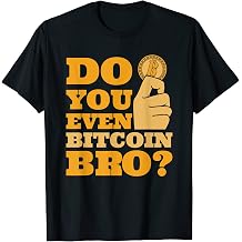 Do You Even Bitcoin Bro Blockchains Crypto Bitcoin T-Shirt