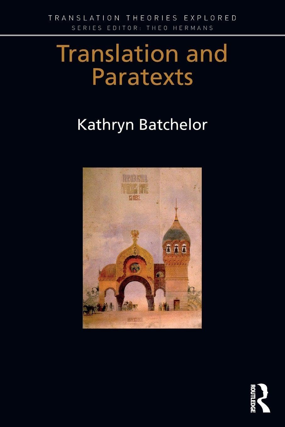 Translation and Paratexts (Translation Theories Explored)