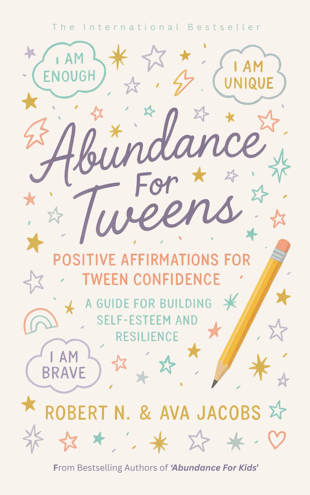 Abundance For Tweens: Positive Affirmations For Tween Confidence A Guide For Building Self-Esteem and Resilience (The Young Achievers Collection)