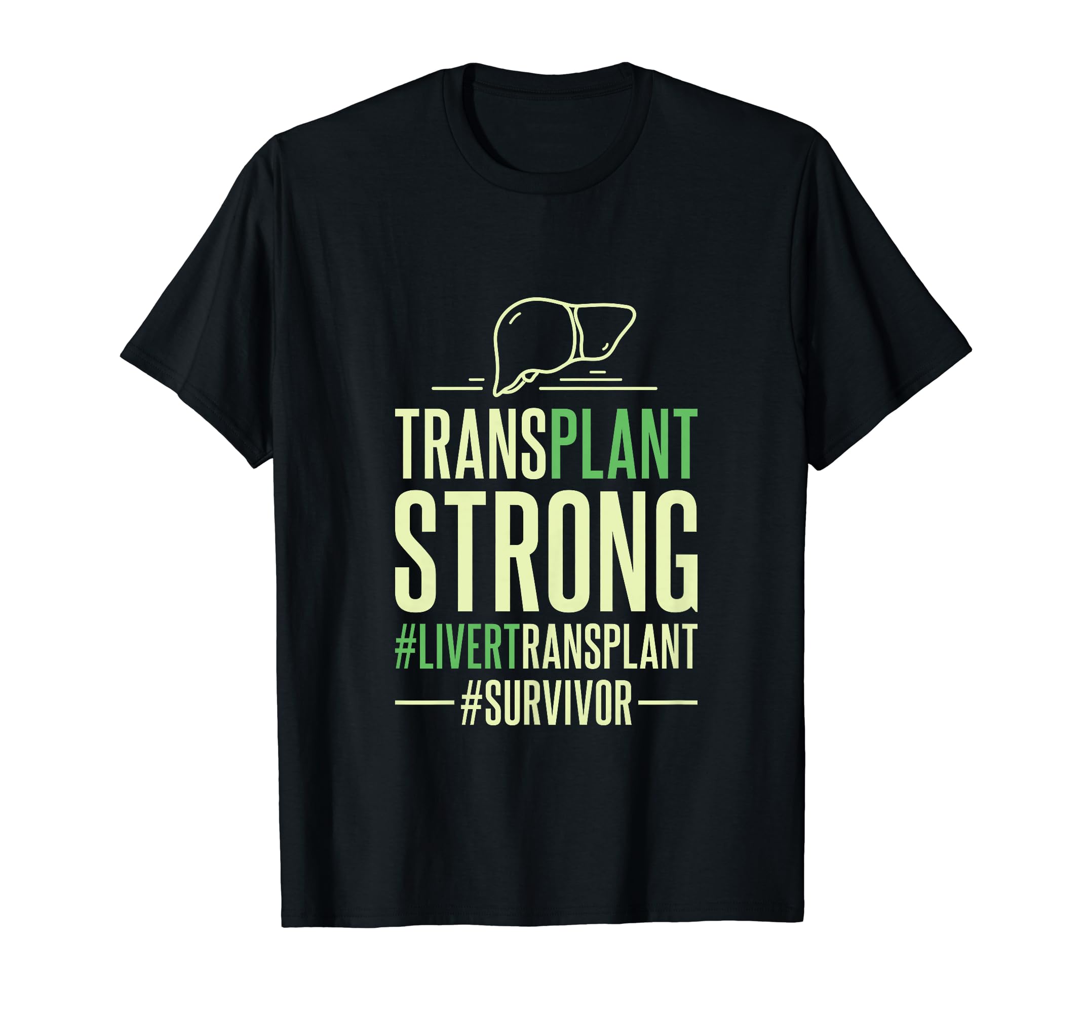 Organ Donation Awareness & Liver Organ TransplantOrgan Donation Transplant Strong, Liver Organ Donor T-Shirt