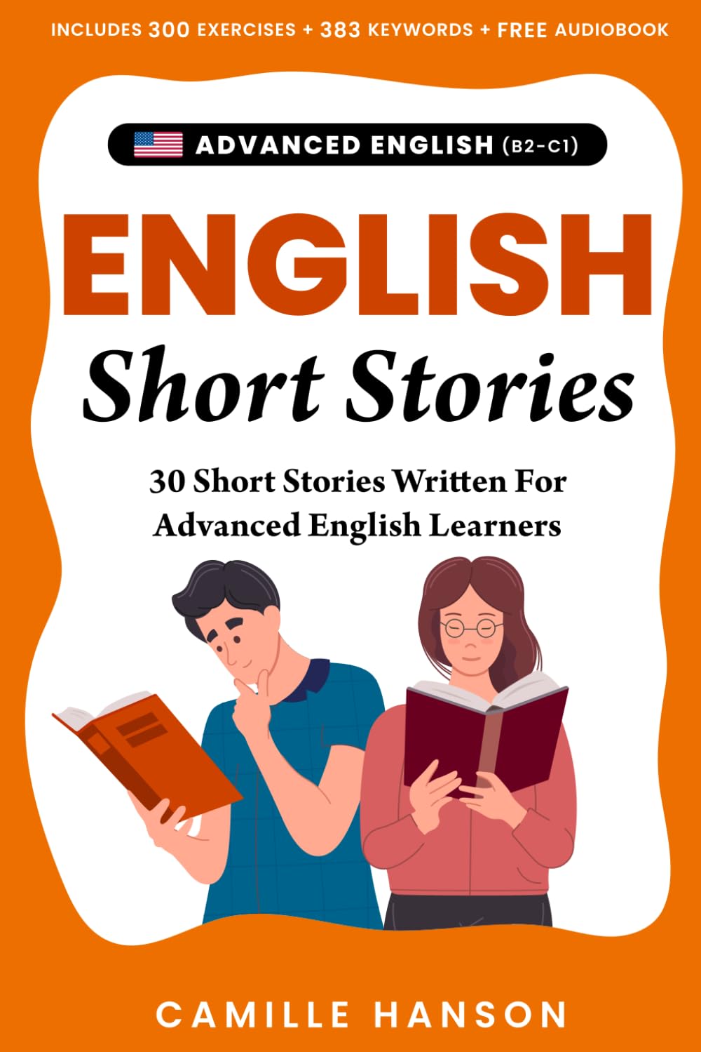 Advanced English Short Stories: 30 Short Stories Written For Advanced English Learners with Audio
