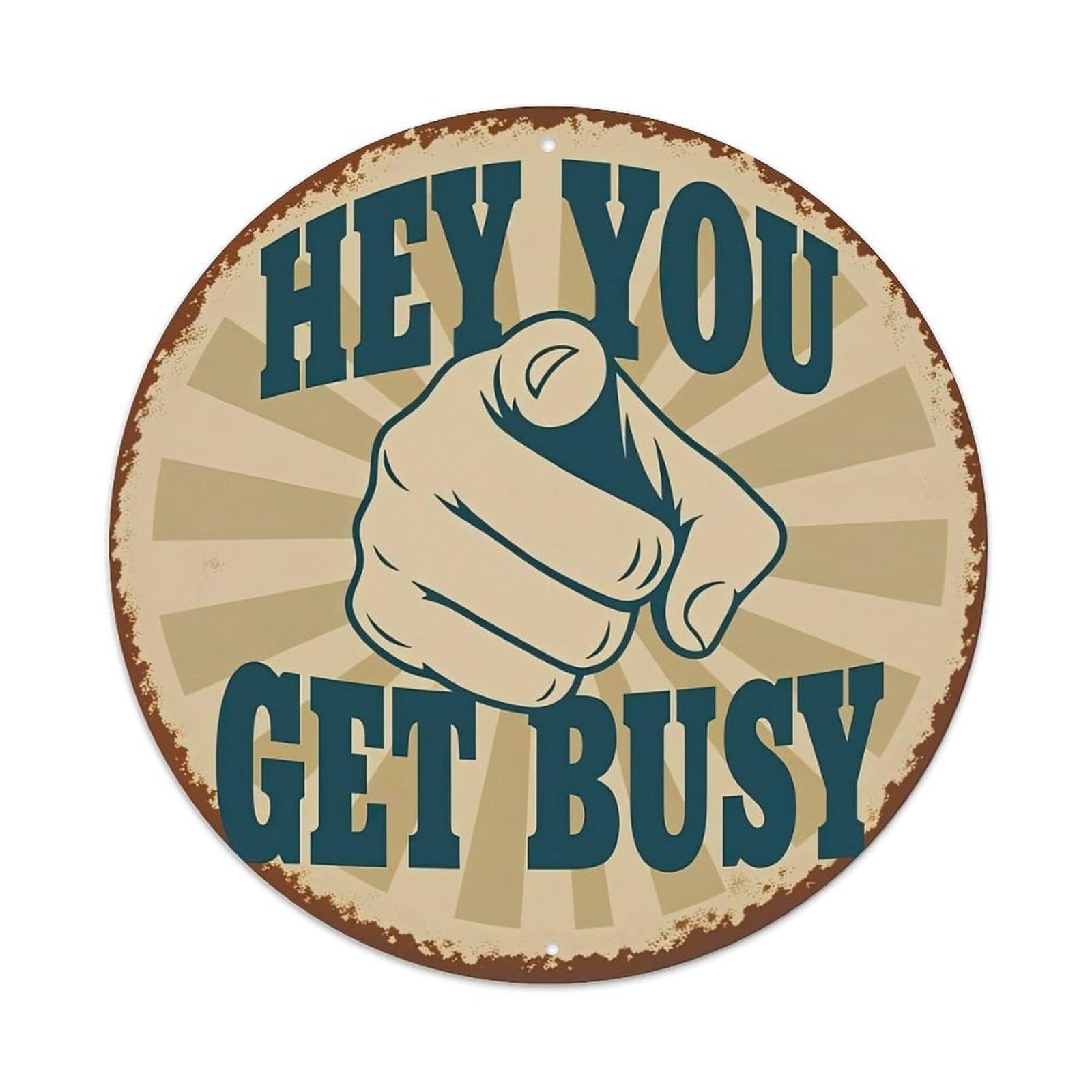 Hey You Get Busy Pointing Hand Metal Tin Sign