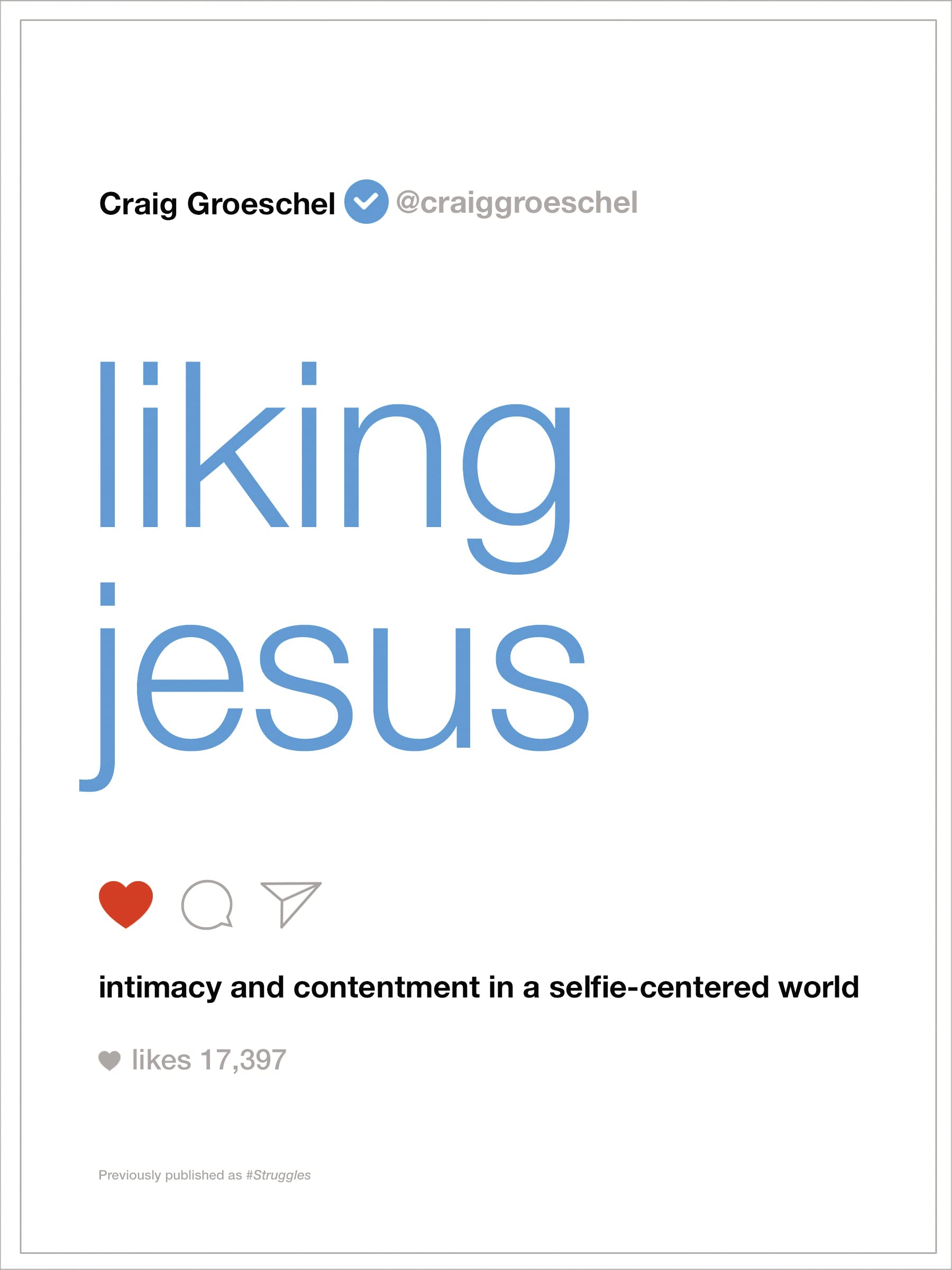 Liking Jesus by Craig Groeschel - 9780310343066
