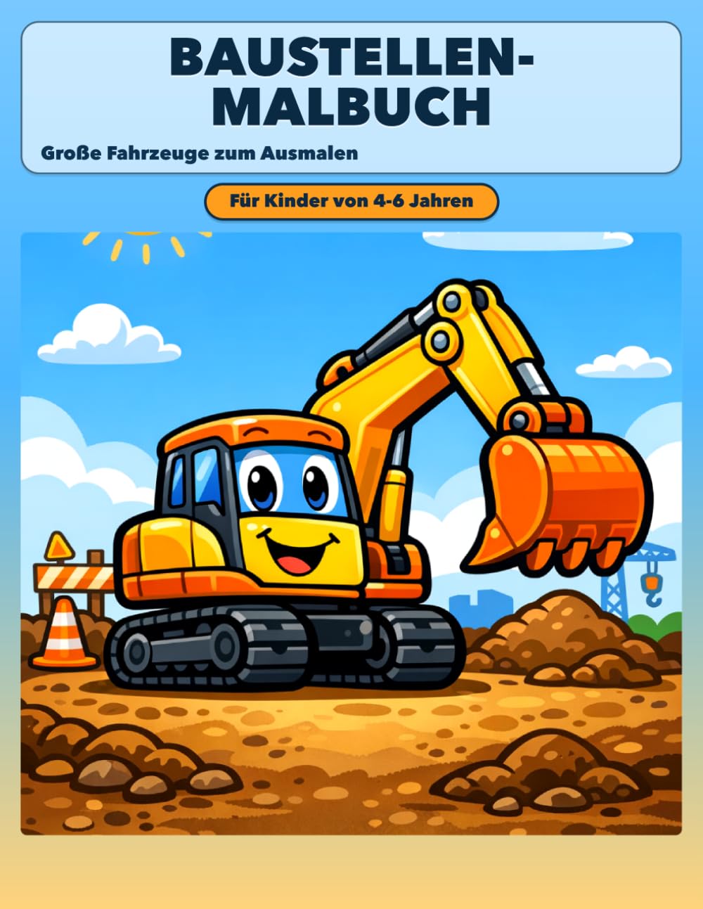 Baustellen-Malbuch: Große Fahrzeuge zum Ausmalen
