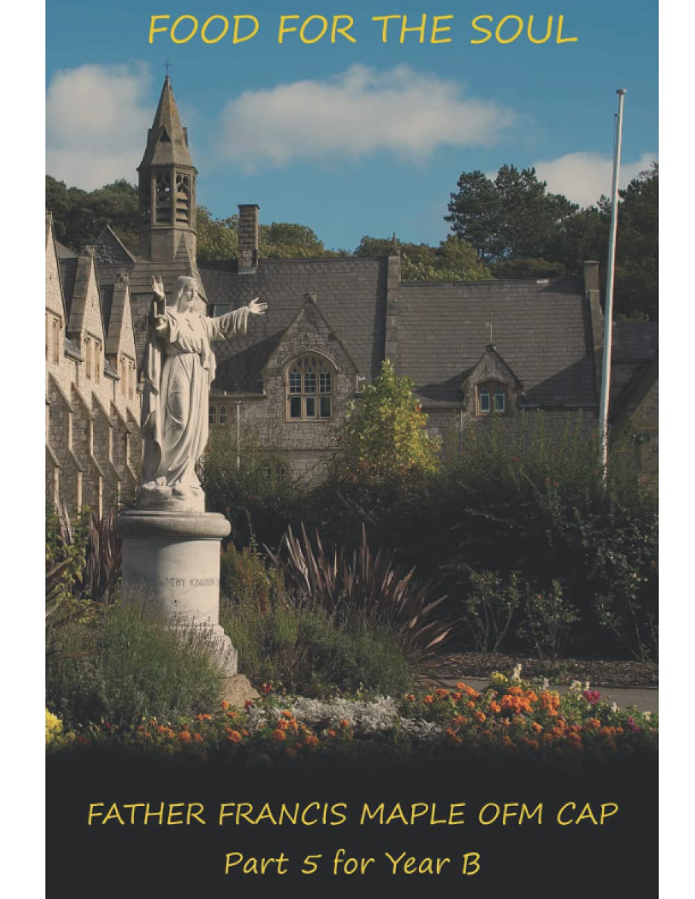 FOOD FOR THE SOUL: Year B - Part 5