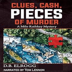 Couverture de Clues, Cash, Pieces of Murder