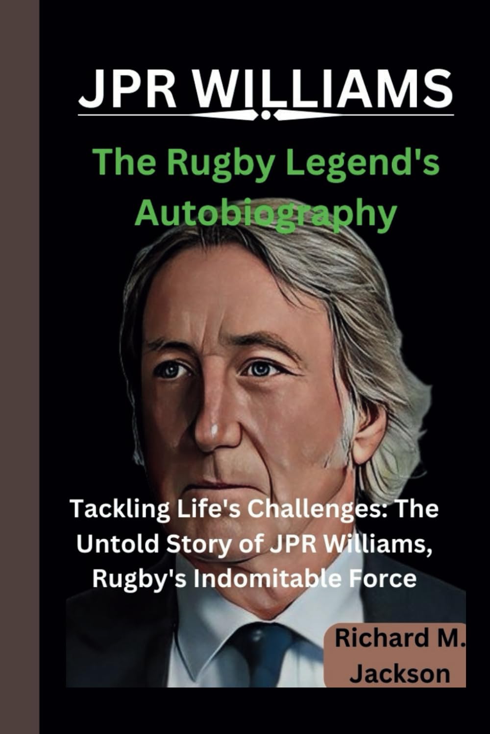 JPR WILLIAMS: The Rugby Legend's Autobiography