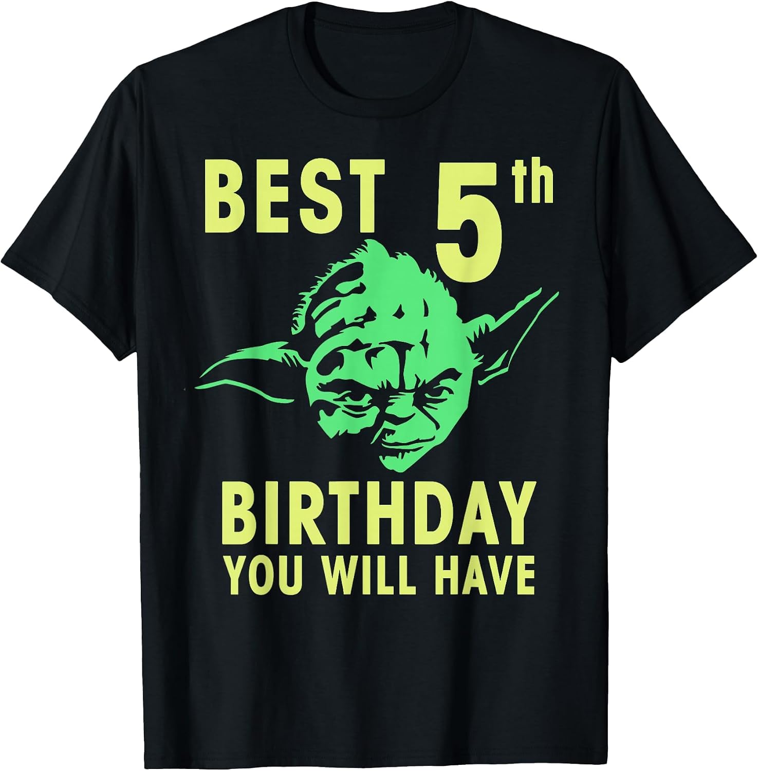 Star Wars Yoda Best 5th Birthday You Will Have Stencil T-Shirt