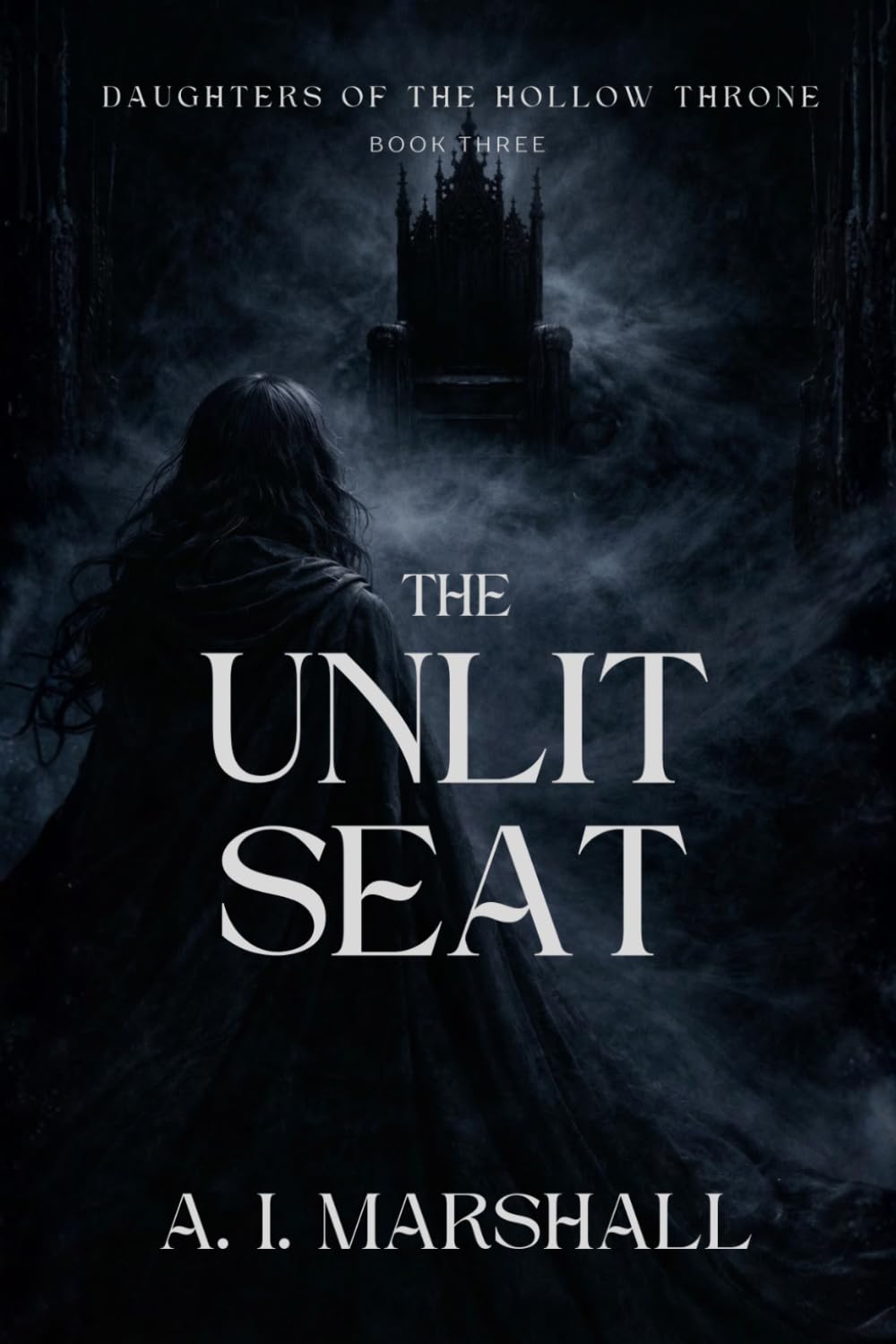 The Unlit Seat (Daughters of the Hollow Throne Trilogy)