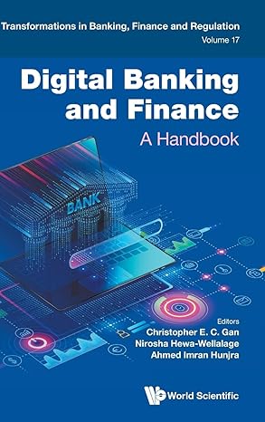 Transformations in Banking, Finance and Regulation - Volume 17: Digital Banking and Finance: A Handbook-Wow! eBook