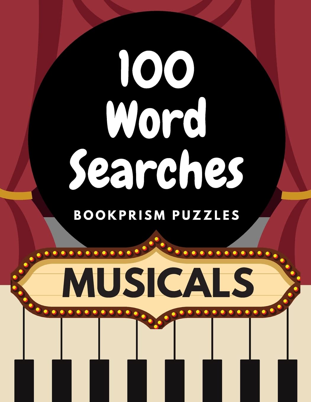 100 Word Searches: Musicals: Addictive, Large-Print Word Puzzles for Musical Theater Fans