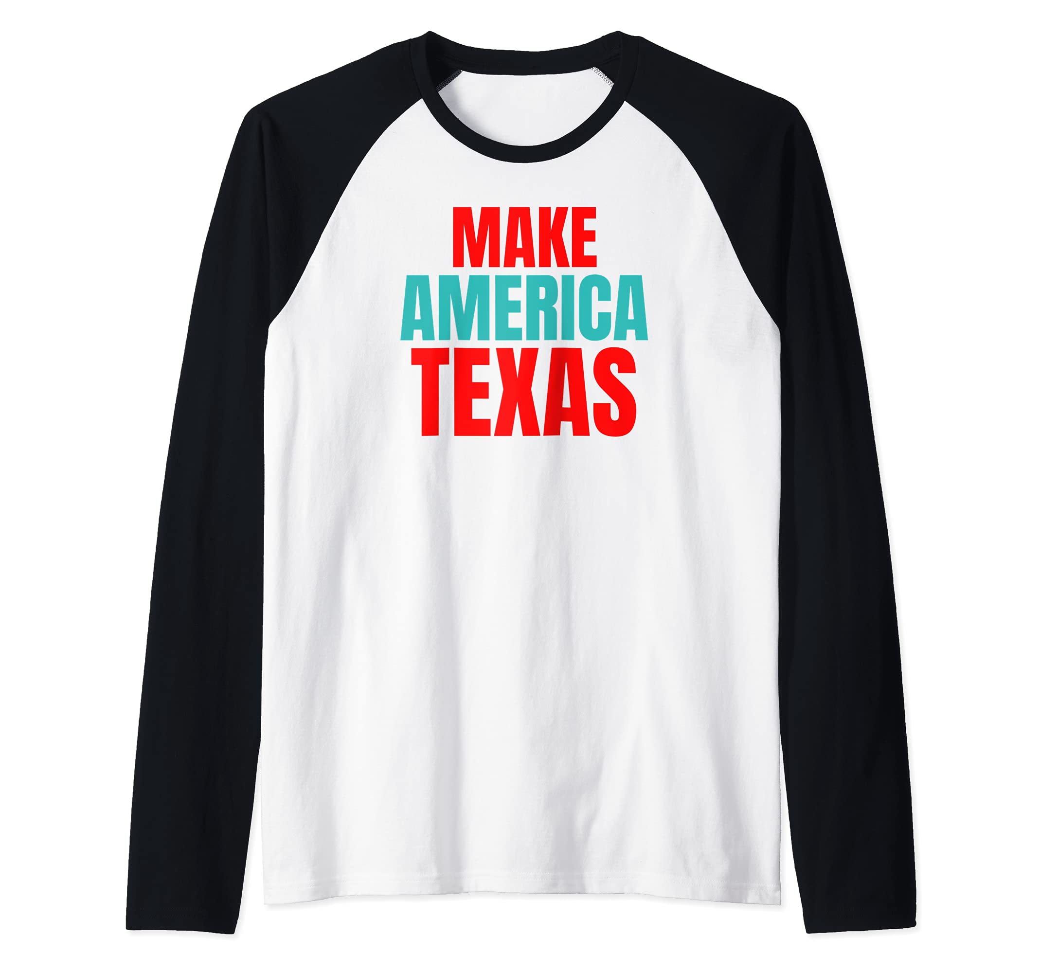 Make America Texas design for freedom lovers and Texans Raglan Baseball Tee, Black