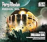 Perry Rhodan Mission SOL – Die komplette Miniserie (6 MP3-CDs): Ungekürzte Ausgabe, Lesung - Ben Calvin Hary, Bernd Perplies, Hermann Ritter, Dietmar Schmidt, Kai Hirdt, Marc A. Herren, Olaf Brill Martin Bross 