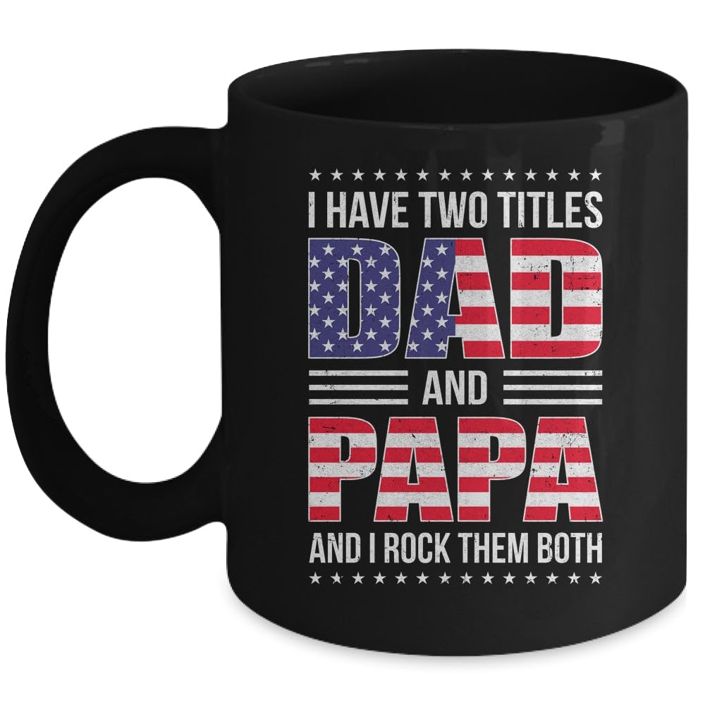 SKY DOT I Have Two Titles Dad and Papa Funny Fathers Day Flag Tea/Coffee Mug 11oz, 350ml (Black)