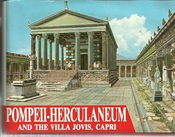 Hardcover GUIDE WITH RECONSTRUCTIONS; POMPEII - HERCULANEUM AND THE VILLA JOVIS, CAPRI, PAST AND PRESENT Book