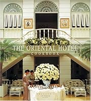 The Oriental Hotel Cookbook 9814155888 Book Cover