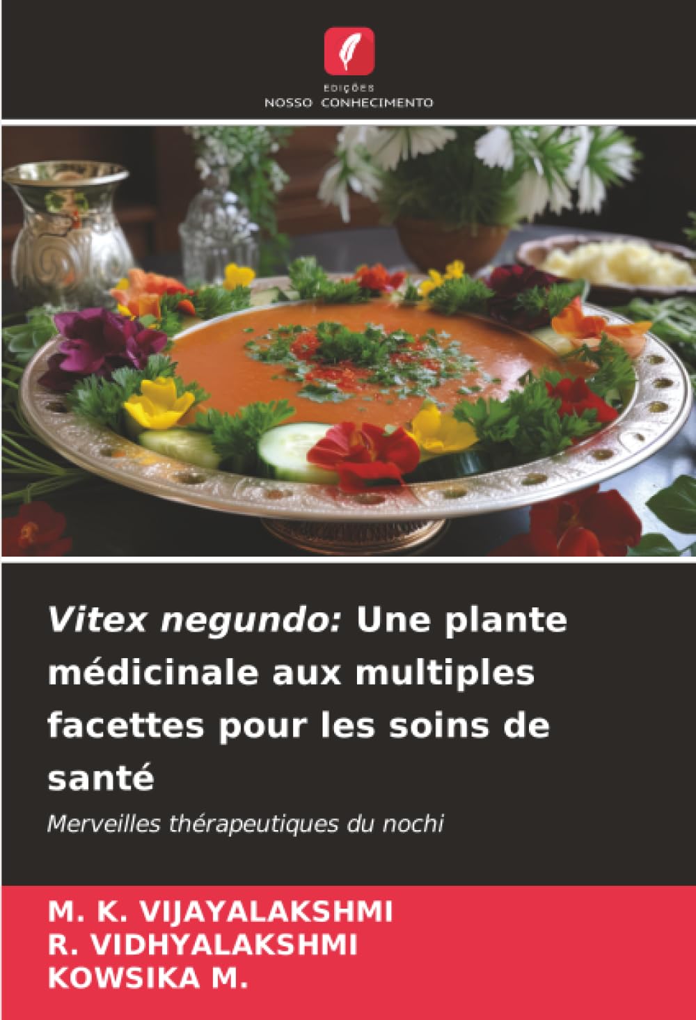 Vitex negundo: Une plante médicinale aux multiples facettes pour les soins de santé: Merveilles thérapeutiques du nochi