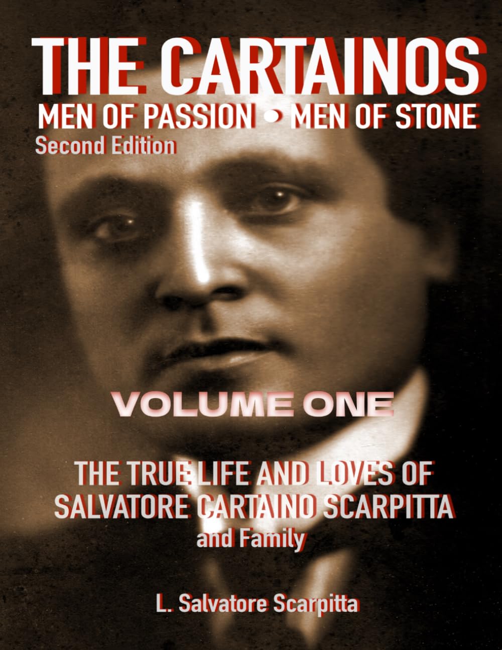 The Cartainos: Men of Passion • Men of Stone: Second Edition: VOLUME ONE