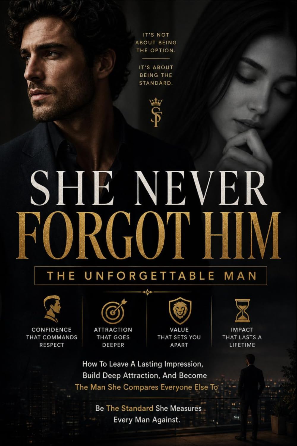 SHE NEVER FORGOT HIM: The Unforgettable Man