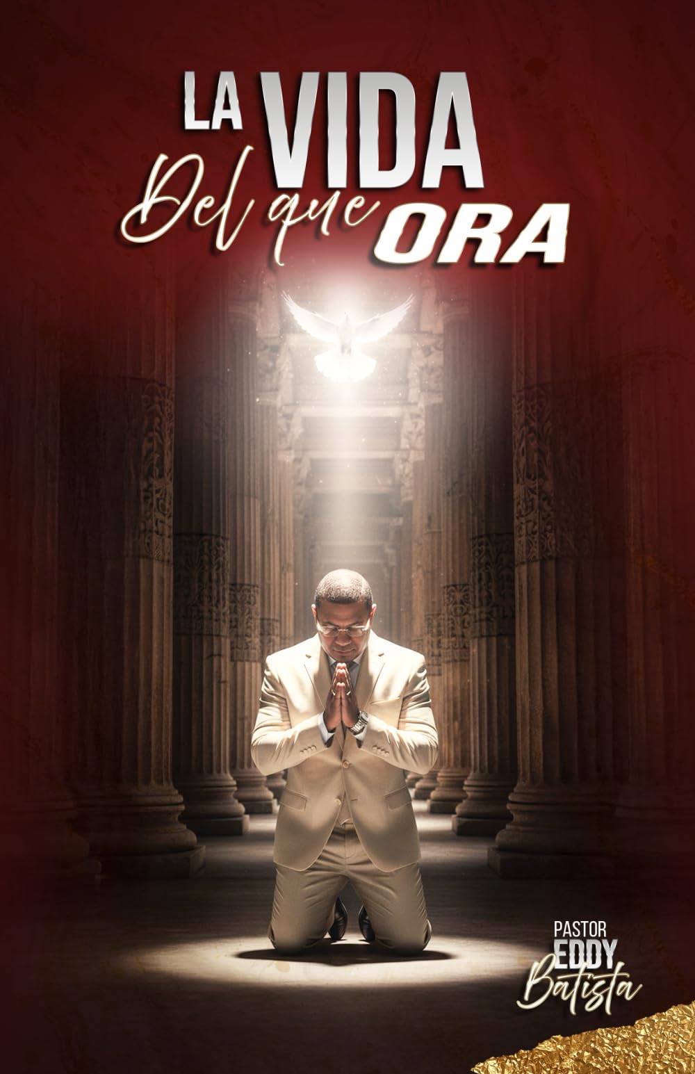 La Vida del que Ora